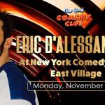 New York Comedy Festival Presents: Eric D'Alessandro